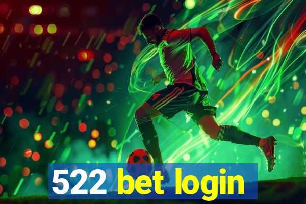 522 bet login